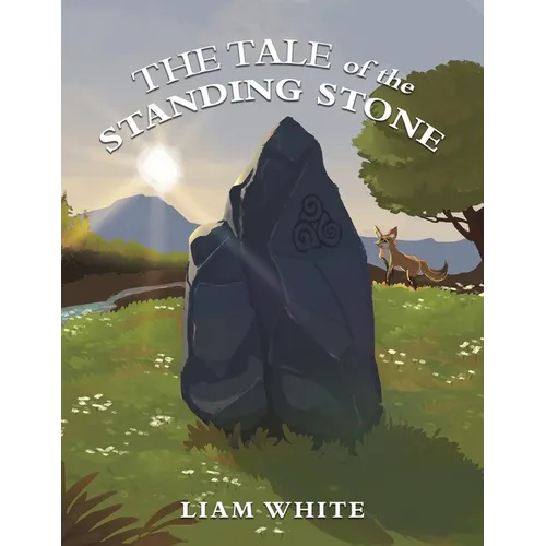 The Tale of the Standing Stone