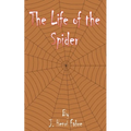 The Life of the Spider