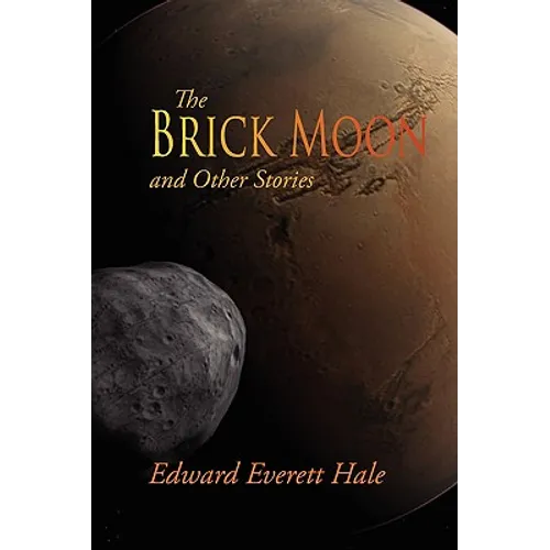 The Brick Moon and Other Stories