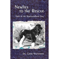 Newfies to the Rescue: Tales of the Newfoundland Dog