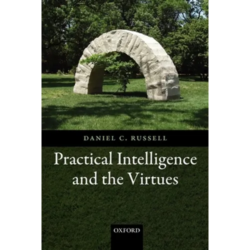Practical Intelligence and the Virtues