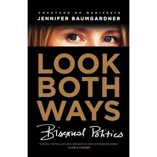 Look Both Ways: Bisexual Politics