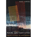 Making Sanctuary Cities: Migration, Citizenship, and Urban Governance