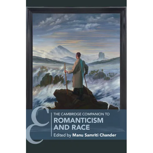 The Cambridge Companion to Romanticism and Race