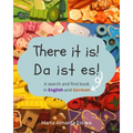 There it is! Da ist es!: A search and find book in English and German