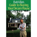 Bob Villa's Guide to Buying Your Dream House