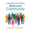 A Handbook for Building Beloved Community: Lessons Learned