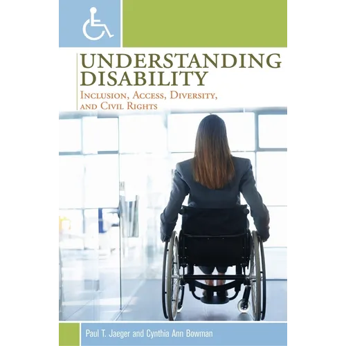 Understanding Disability: Inclusion, Access, Diversity, and Civil Rights