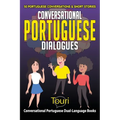Conversational Portuguese Dialogues: 50 Portuguese Conversations and Short Stories
