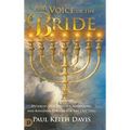 The Voice of the Bride: Entering Our Identity, Anointing, and Kingdom Purpose for the Last Days