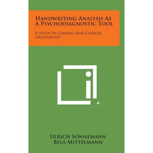 Handwriting Analysis as a Psychodiagnostic Tool: A Study in General and Clinical Graphology