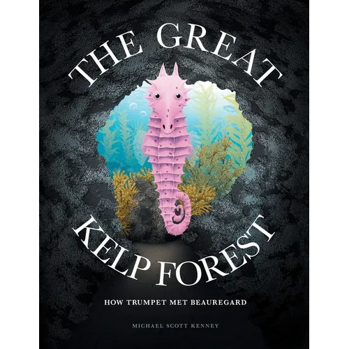 The Great Kelp Forest: How Trumpet Met Beauregard