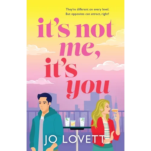 It's Not Me, It's You