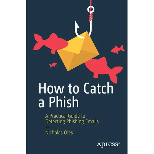 How to Catch a Phish: A Practical Guide to Detecting Phishing Emails