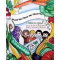 Plant Me- Plant Me- Plant Me I Want To Grow Teach the Children They Need To Know