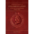 A Historical Account of Columbian Lodge of Free and Accepted Masons of Boston
