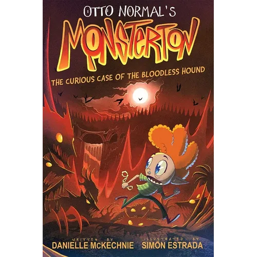 Otto Normal's Monsterton: The Curious Case of the Bloodless Hound: Volume 2