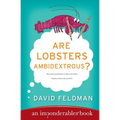 Are Lobsters Ambidextrous?: An Imponderables Book
