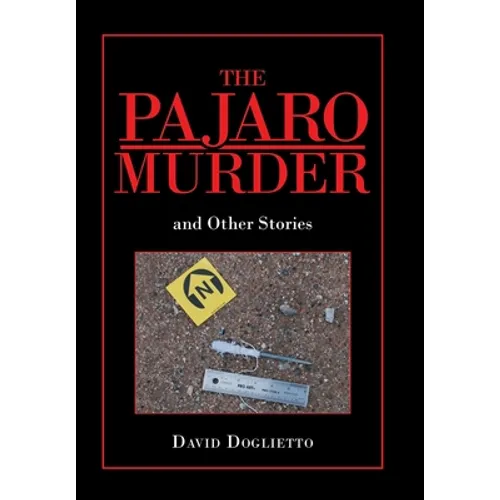 The Pajaro Murder: And Other Stories