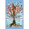 Humanistic Contributions for Psychology 101: Growth, Choice, and Responsibility