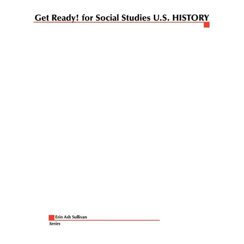 Get Ready! for Social Studies U.S History