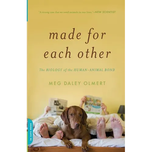 Made for Each Other: The Biology of the Human-Animal Bond