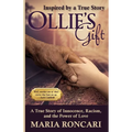 Ollie's Gift: Inspired by a True Story