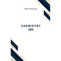 Chemistry 101: Elements, Compounds, and Reactions