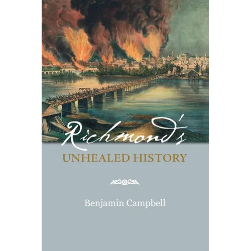 Richmond's Unhealed History