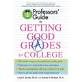 Professors' Guide to Getting Good Grades in College