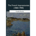 The French Impressionists: (1860-1900)