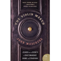 The Violin Maker: A Search for the Secrets of Craftsmanship, Sound, and Stradivari