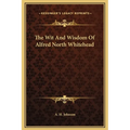The Wit And Wisdom Of Alfred North Whitehead