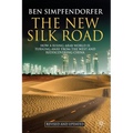 The New Silk Road: How a Rising Arab World Is Turning Away from the West and Rediscovering China