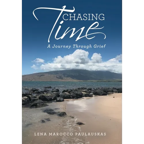 Chasing Time: A Journey Through Grief