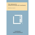The Monastic Constitutions of Lanfranc: Medieval Classics