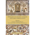 Pedagogy in Ancient Judaism and Early Christianity