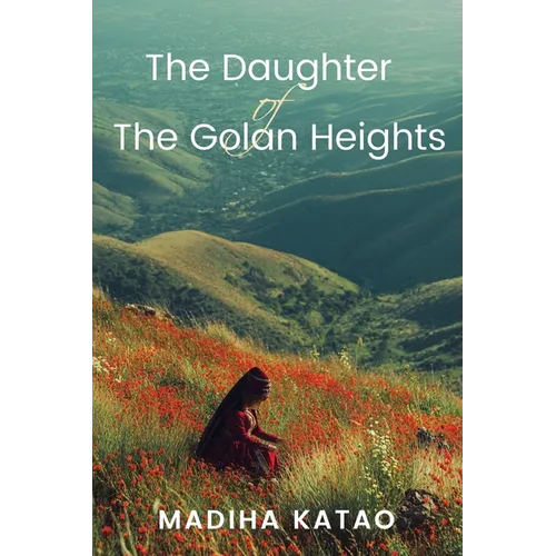 The Daughter of The Golan Heights
