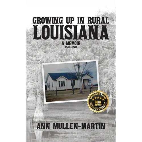 Growing Up in Rural Louisiana: A Memoir