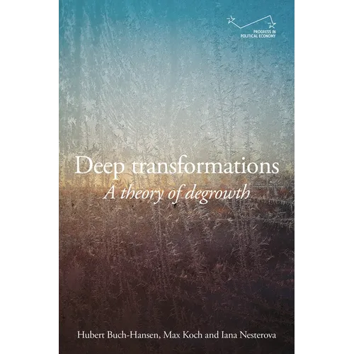 Deep Transformations: A Theory of Degrowth