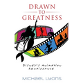 Drawn to Greatness: Disney's Animation Renaissance