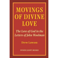 Movings of Divine Love: The Love of God in the Letters of John Woolman