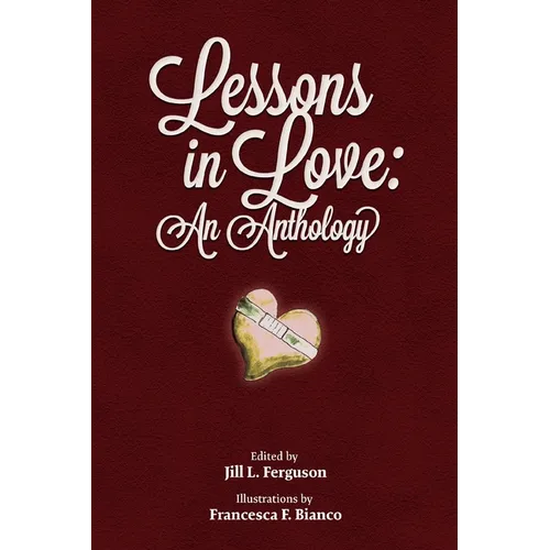Lessons in Love: An Anthology