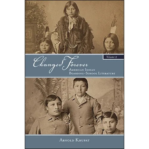 Changed Forever: American Indian Boarding-School Literature