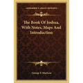 The Book Of Joshua, With Notes, Maps And Introduction