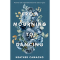 From Mourning to Dancing