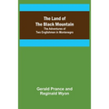 The Land of the Black Mountain: The Adventures of Two Englishmen in Montenegro
