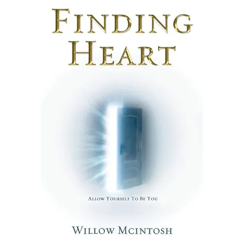 Finding Heart: Allow Yourself to Be You