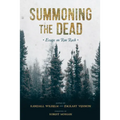 Summoning the Dead: Essays on Ron Rash