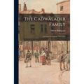 The Cadwalader Family; a Concise Genealogy, 1543-1850.